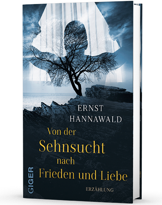 Von der Sehnsucht nach Frieden und Liebe (Giger Verlag)